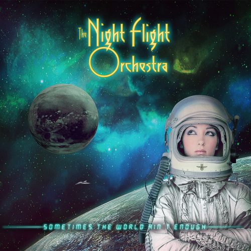 The-Night-Flight-Orchestra-Sometimes-The-World-Aint-Enough-Artwork-500x500.jpg